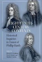 Eighteenth-Century Contexts: Historical Inquiries in Honor of Phillip Harth 