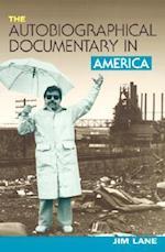 Autobiographical Documentary in America 