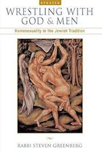 Wrestling with God and Men: Homosexuality in the Jewish Tradition 