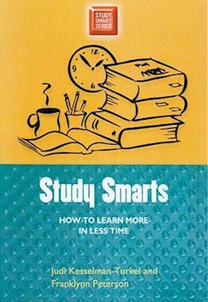 Study Smarts: How to Learn More in Less Time