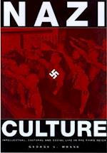 Nazi Culture: Intellectual, Cultural and Social Life in the Third Reich 