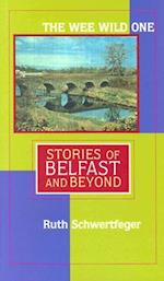 Wee Wild One: Stories of Belfast and Beyond 