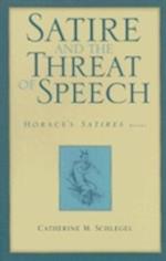 Satire and the Threat of Speech: Horace's Satires, Book 1 