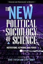 The New Political Sociology of Science