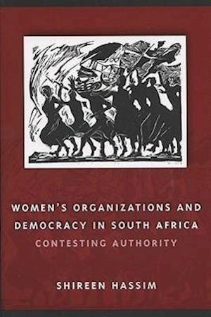 Hassim, S:  Women's Organizations and Democracy in South Afr