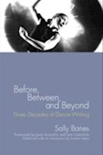 Before, Between, and Beyond