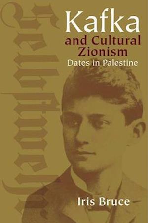 Kafka and Cultural Zionism: Dates in Palestine