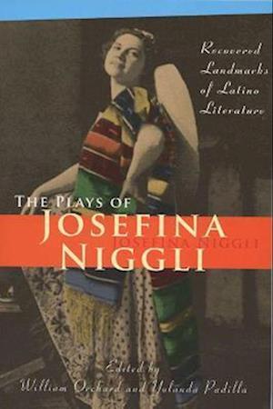 Plays of Josefina Niggli: Recovered Landmarks of Latino Literature