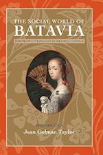 The Social World of Batavia: Europeans and Eurasians in Colonial Indonesia 