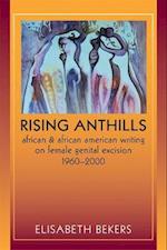 Rising Anthills: African and African American Writing on Female Genital Excision, 1960-2000 
