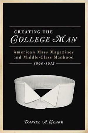 CREATING THE COLLEGE MAN