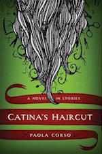 Catina's Haircut: A Novel in Stories 