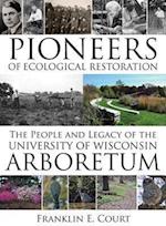 Court, F:  Pioneers of Ecological Restoration