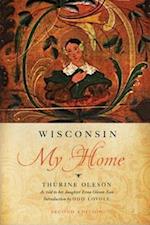 Oleson, T:  Wisconsin My Home