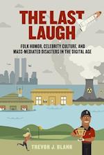 The Last Laugh: Folk Humor, Celebrity Culture, and Mass-Mediated Disasters in the Digital Age 