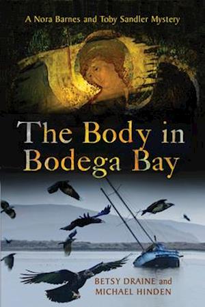 Body in Bodega Bay: A Nora Barnes and Toby Sandler Mystery