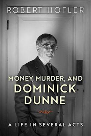 Money, Murder, and Dominick Dunne