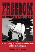 Freedom in White and Black