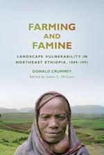 Farming and Famine: Landscape Vulnerability in Northeast Ethiopia, 1889-1991 