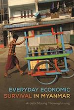 Everyday Economic Survival in Myanmar
