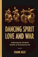 Dancing Spirit, Love, and War