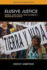 Elusive Justice: Women, Land Rights, and Colombia's Transition to Peace 