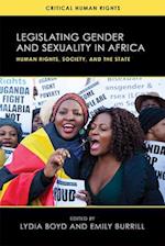 Legislating Gender and Sexuality in Africa: Human Rights, Society, and the State 