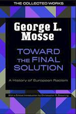Toward the Final Solution: A History of European Racism 