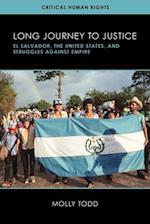 Long Journey to Justice: El Salvador, the United States, and Struggles against Empire 