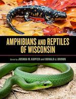 Amphibians and Reptiles of Wisconsin