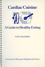 Cardiac Cuisine: A Guide to Healthy Eating 