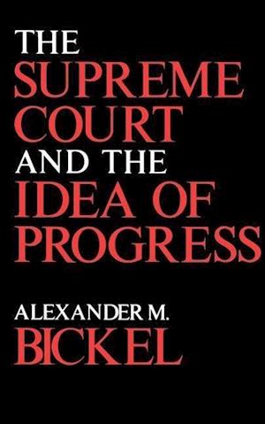 The Supreme Court and the Idea of Progress