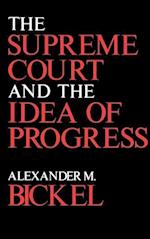 The Supreme Court and the Idea of Progress