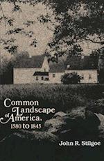 Common Landscape of America, 1580-1845