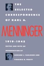 The Selected Correspondence of Karl A. Menninger