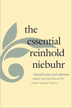 The Essential Reinhold Niebuhr