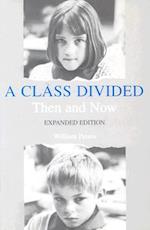 A Class Divided, Then and Now, Expanded Edition