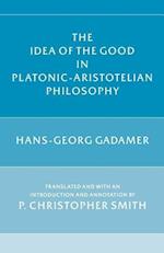 The Idea of the Good in Platonic-Aristotelian Philosophy