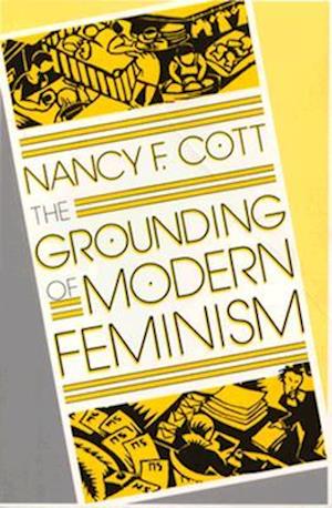 The Grounding of Modern Feminism