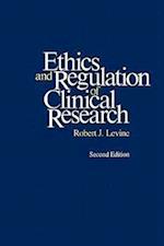 Ethics and Regulation of Clinical Research
