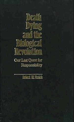 Death, Dying, and the Biological Revolution