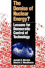 The Demise of Nuclear Energy?