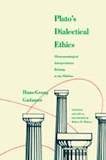 Platos Dialectical Ethics: Phenomenological Interpretations Relating to the Philebus 