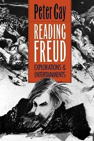 Gay, P: Reading Freud - Explorations and Entertainments