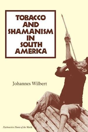 Tobacco and Shamanism in South America