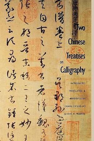 Two Chinese Treatises on Calligraphy: Treatise on Calligraphy (Shu pu) Sun Qianl