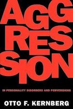 Aggression in Personality Disorders and Perversions