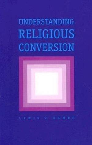 Understanding Religious Conversion