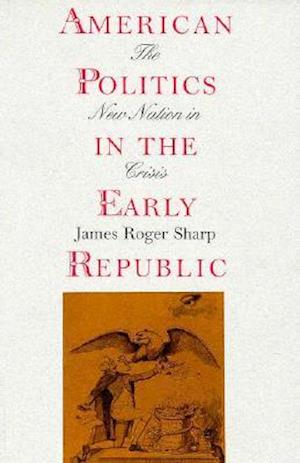 American Politics in the Early Republic