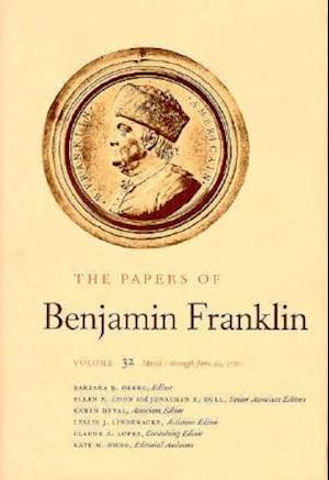 The Papers of Benjamin Franklin, Vol. 32